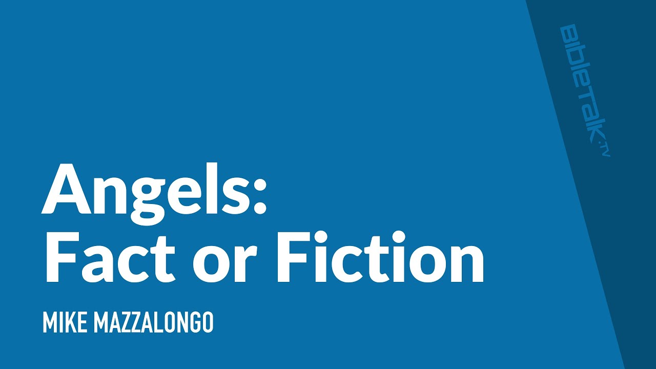 Angels: Fact or Fiction