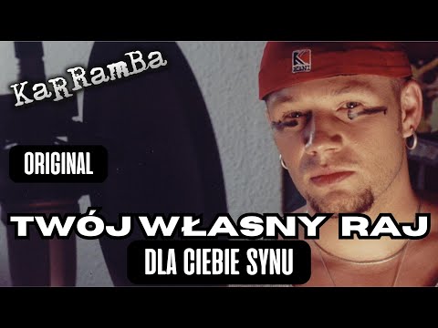 KaRRamBa - DLA CIEBIE SYNU (original official audio)