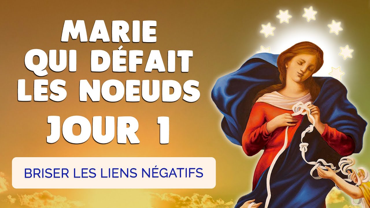 🙏 MARIE qui DÉFAIT les NOEUDS Jour 1 🙏 Prière pour Briser les Liens Spirituels
