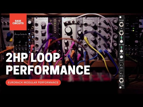 2HP Loop and Friends - Eurorack Modular Performance
