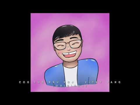 Cog Lus Rau Koj - Vicky Yang (Original) (Audio)