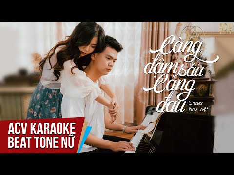 Karaoke | Càng Đậm Sâu Càng Đau - Như Việt | Tone Nữ