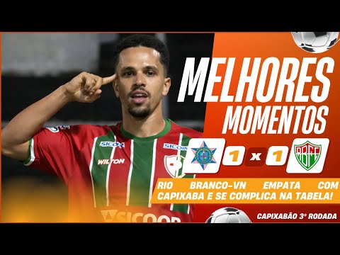 CAPIXABA 1 X 1 RIO BRANCO-VN | MELHORES MOMENTOS | 3ª RODADA CAMPEONATO CAPIXABA 2026