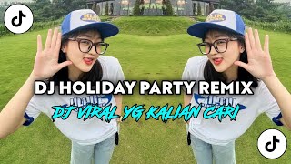 Download lagu DJ HOLIDAY PARTY REMIX | DJ SLOW AND REVERB BY WAN VENOX VIRAL TIKTOK TERBARU 2025 YANG KALIAN CARI mp3 Download lagu DJ HOLIDAY PARTY REMIX | DJ SLOW AND REVERB BY WAN VENOX VIRAL TIKTOK TERBARU 2025 YANG KALIAN CARI mp3