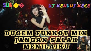 Download lagu DUGEM HOUSE MUSIC JANGAN SALAH MENILAIKU MIX FUNKOT DJ KENDHI KECE- 2020 mp3
