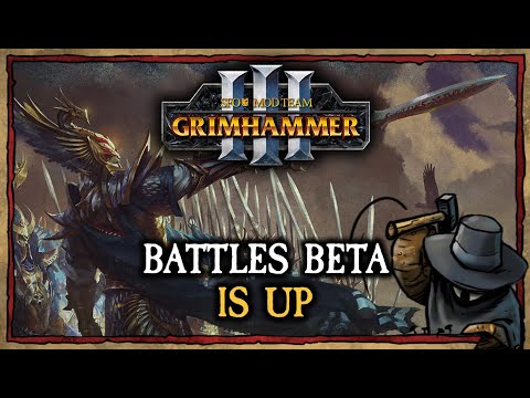 BATTLES BETA IS UP ► SFO: Grimhammer III Tides of Torment MODDING REPORT