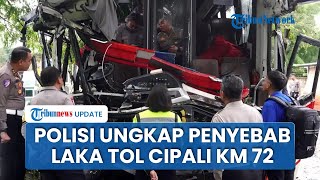 Fakta Laka Maut Tol Cipali: Bus Agra Mas Tabrak 2 Bus & Minibus, Tak Ada Jejak Pengereman