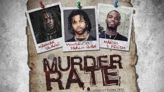 ManMan Savage & Hoodrich Pablo Juan & Marqo 2 Fresh - Murder Rate [Prod. by Young Info]