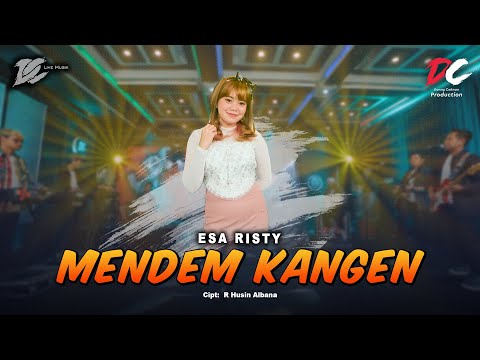 ESA RISTY - MENDEM KANGEN (OFFICIAL LIVE MUSIC) - DC MUSIK