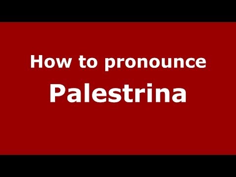 How to pronounce Palestrina