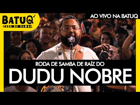 Roda de Samba do Dudu Nobre - Ao Vivo na BatuQ - Bloco 1