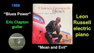 Clarence &quot;Gatemouth&quot; Brown &quot;Blues Power&quot; Leon Russell, Eric Clapton &quot;Mean &amp; Evil&quot;