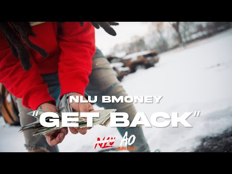 NLU B Money - "Get Back" (Official Video)