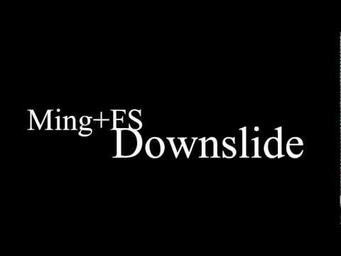 Ming + FS - Downslide
