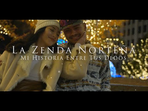 La Zenda Norteña - Mi Historia Entre Tus Dedos (Video Oficial)