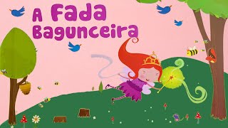 A Fada Bagunceira - Historinha infantil 