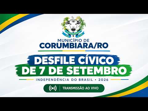 DESFILE CÍVICO DE 7 DE SETEMBRO - CORUMBIARA / RO