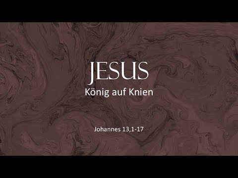 Johannes 13, 1-17 | Jesus - König auf Knien | Rudi Tissen | 26.01.2025