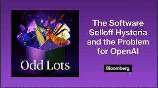 Henry Blodget on the Software Selloff Hysteria and the Problem for OpenAI | Odd Lots