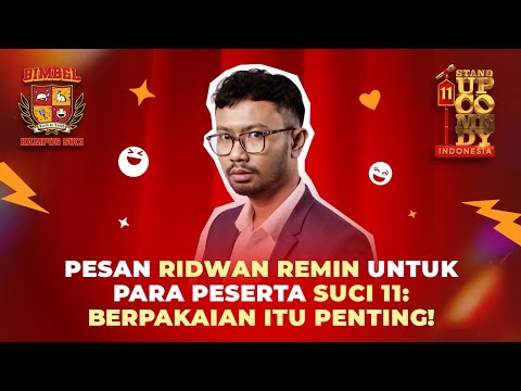 RIDWAN REMIN SARANKAN PESERTA SUCI 11 MAKSIMALKAN PENAMPILAN JUGA, GAK CUMA MATERI