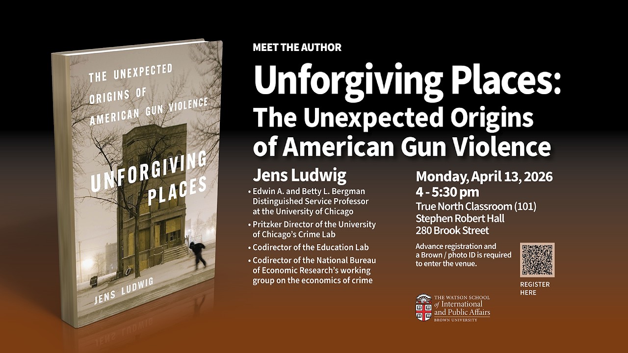 Jens Ludwig — Unforgiving Places: The Unexpected Origins of American Gun Violence