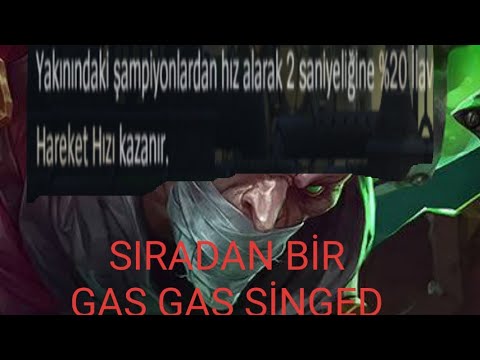 SIRADAN BİR GAS GAS SİNGED WİLD RİFT