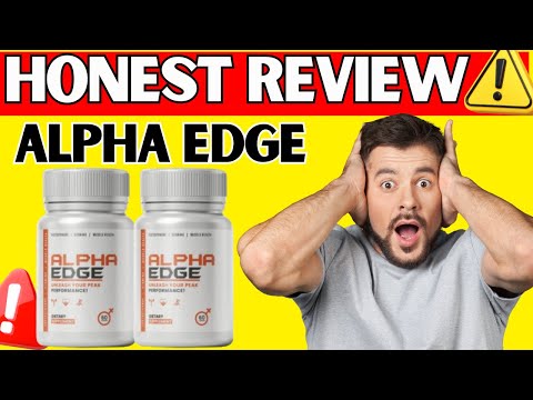 ⚠️ Alpha Edge Tablet Review – Benefits, Risks and What Users Are Reporting