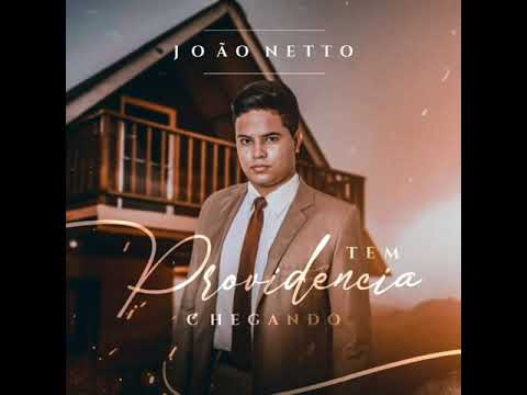 PLAY-BACK | TEM PROVIDÊNCIA CHEGANDO - João Netto