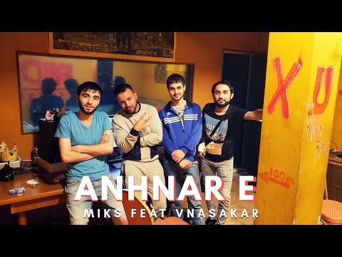 #Vnasakar feat MikS ANHNAR E(ARMENIA RAP)