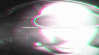 Snorkel - The Conversation - Glass Darkly