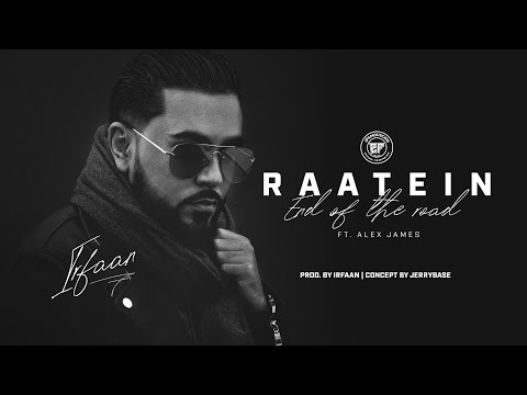 RAATEIN - IRFAAN ft. ALEX JAMES (2FAMOUSCRW)