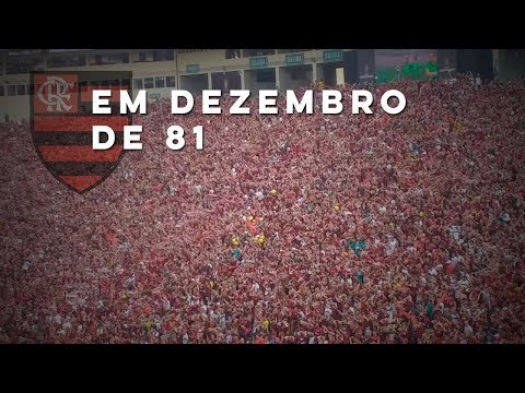 EM DEZEMBRO DE 81 CANTADO PELA TORCIDA DO FLAMENGO EM LIMA NA FINAL DA LIBERTADORES