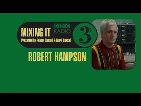 Robert Hampson - BBC Radio 3 Mixing It