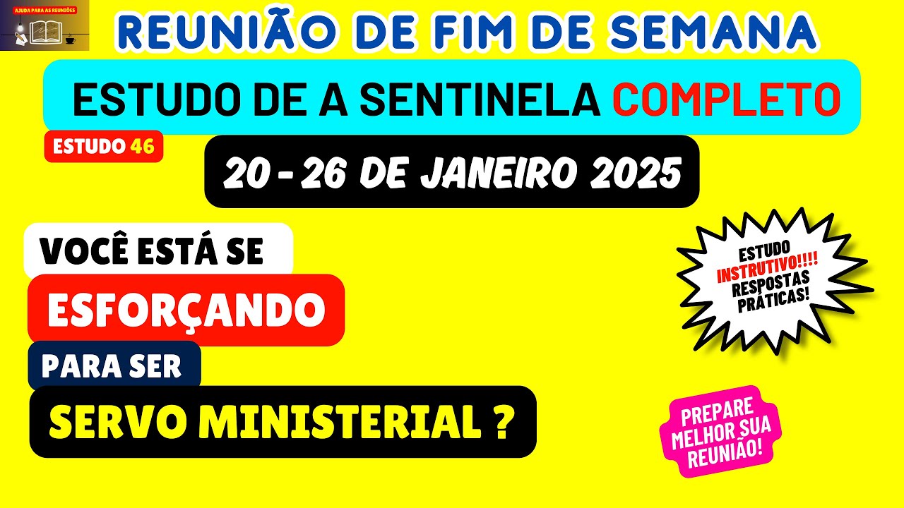 Você está se esforçando para ser servo ministerial? PREPARAÇÃO E ESTUDO Semana 20-26 de janeiro 2025