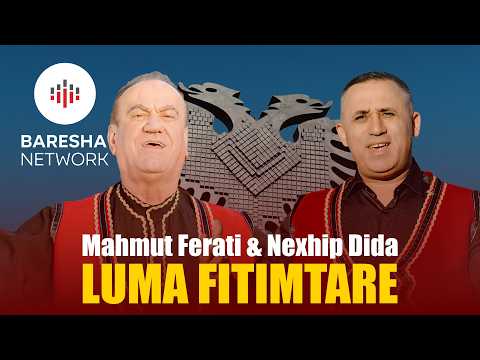 Mahmut Ferati & Nexhip Dida - LUMA FITIMTARE