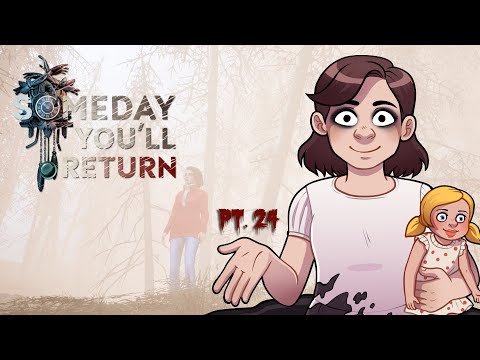 Someday You'll Return | PC Full Playthrough | Horror Game Let's Play | Pt. 24 | Post-Game Theory