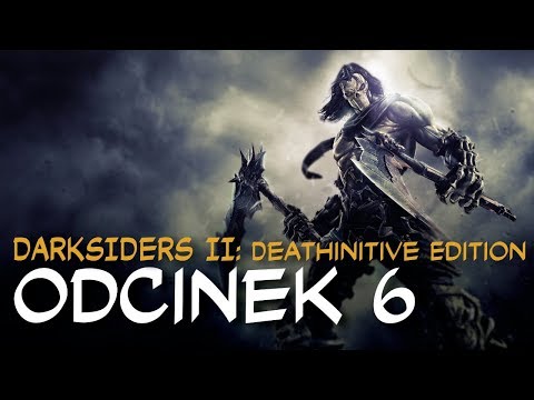 Zagrajmy w Darksiders II: Deathinitive Edition odc.6 "Zaginiona Świątynia"