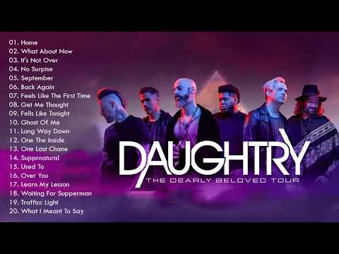 The Best Of Daughtry Songs - Daughtry Greatest Hits Full Album - Best Songs of Daughtry