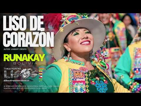 RUNAKAY BOLIVIA - Liso de Corazón (Tinku 2025)