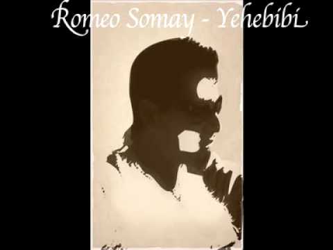 Romeo Somay - Yehebibi