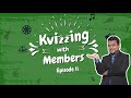 KVizzing with Members | Episode 11 ft. Anshula, Debjit, Pavan & Ramnath