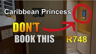 Caribbean Princess Cabin R748 Tour and Review:  Before you book, watch this!
