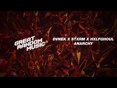 DVNEK x STXRM x HXLFGHOUL - ANARCHY