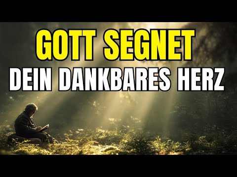 Beginne den Tag mit Dankbarkeit – und empfange neuen Segen