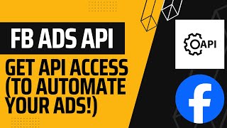 How to Get Facebook Marketing API Access (Step by Step)
