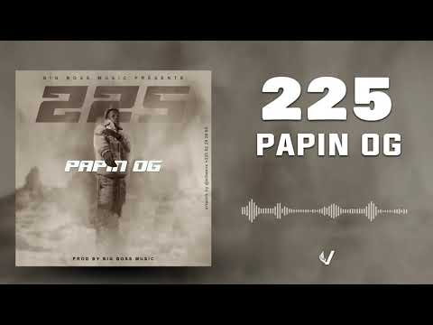 Papin OG - 225 - Two Two Five #AudioOfficiel - 2021 by Gassma O CONTROLE