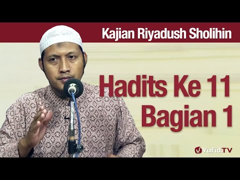 Kajian Riyadush Sholihin #46: Hadits Ke 11 Bagian 1 - Ustadz Zaid Susanto, Lc