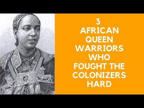 3 ANTI COLONIAL QUEENS WHO FOUGHT PASSIONATELY AGAINST COLONIAL INVADERS