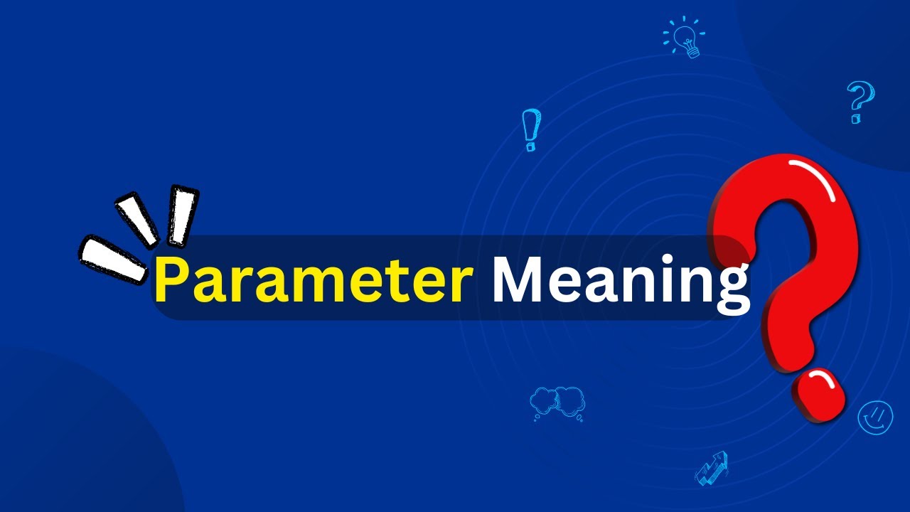 Parameter Meaning
