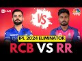 IPL 2024 Eliminator LIVE: RCB vs RR | Royal Challengers Bengaluru Vs Rajasthan Royals Score | N18L